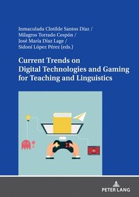 bokomslag Current Trends on Digital Technologies and Gaming for Teaching and Linguistics
