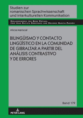 Alicia Mariscal, Gerd Wotjak, José Juan Batista Rodríguez, Dolores García Padrón - Bilingueismo Y Contacto Lingueístico En La Comunidad de Gibraltar a Partir del Análisis Contrastivo Y de Errores, Inbunden