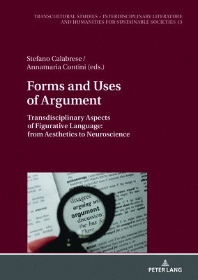 Stefano Calabrese, Annamaria Contini - Forms and Uses of Argument, Inbunden