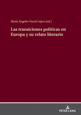 Las Transiciones Polticas En Europa Y Su Relato Literario 1