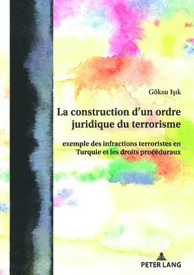 Isik Goksu Isik - La construction d’un ordre juridique du terrorisme, Häftad. Tillgänglighet: Lägg i varukorg