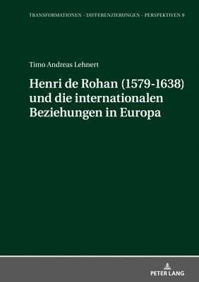 bokomslag Henri de Rohan (1579-1638) Und Die Internationalen Beziehungen in Europa