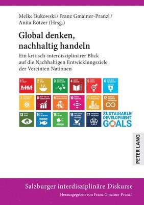 Franz Gmainer-Pranzl - Global denken, nachhaltig handeln, Inbunden