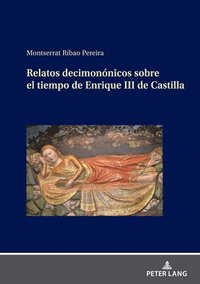 bokomslag Relatos decimonnicos sobre el tiempo de Enrique III de Castilla