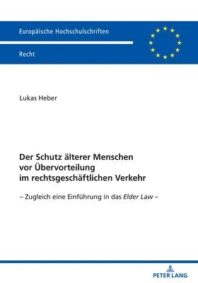 bokomslag Der Schutz aelterer Menschen vor Uebervorteilung im rechtsgeschaeftlichen Verkehr