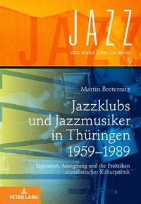 bokomslag Jazzklubs und Jazzmusiker in Thueringen 1959-1989