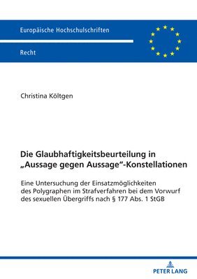 bokomslag Die Glaubhaftigkeitsbeurteilung in "Aussage gegen Aussage"-Konstellationen