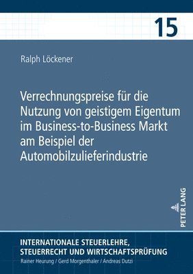 bokomslag Verrechnungspreise fuer die Nutzung von geistigem Eigentum im Business-to-Business Markt am Beispiel der Automobilzulieferindustrie