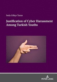 bokomslag Justification of Cyber Harassment Among Turkish Youths