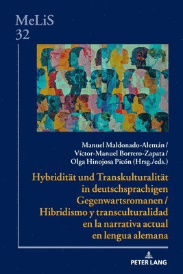 Manuel Maldonado-Alemán, Víctor-Manuel Borrero-Zapata, Olga Hinojosa Picón - Hybriditaet und Transkulturalitaet in deutschsprachigen Gegenwartsromanen / Hibridismo y transculturalidad en la narrativa actual en lengua alemana, Inbunden