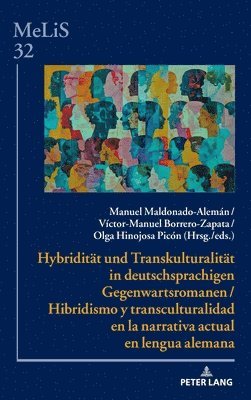 bokomslag Hybriditaet und Transkulturalitaet in deutschsprachigen Gegenwartsromanen / Hibridismo y transculturalidad en la narrativa actual en lengua alemana