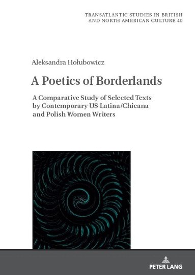 Aleksandra Hołubowicz, Marek Wilczyński - Poetics of Borderlands, Inbunden