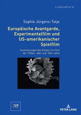 bokomslag Europaeische Avantgarde, Experimentalfilm und US-amerikanischer Spielfilm