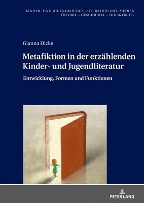 Gianna Dicke, Gabriele Von Glasenapp - Metafiktion in der erzaehlenden Kinder- und Jugendliteratur, Inbunden
