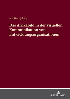 bokomslag Afrikabild in der visuellen Kommunikation von Entwicklungsorganisationen