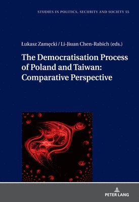 Łukasz Zamęcki, Li-Jiuan Chen-Rabich, Lukasz Zamecki, Stanislaw Sulowski, ¿Ukasz Zam¿cki - Democratization Process of Poland and Taiwan: Comparative Perspective, Inbunden