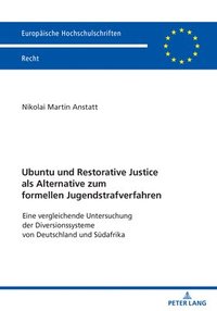 bokomslag Ubuntu und Restorative Justice als Alternative zum formellen Jugendstrafverfahren