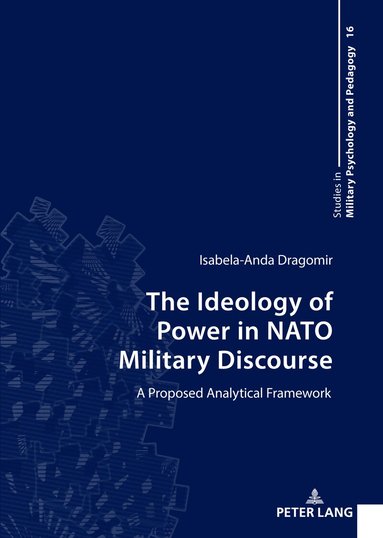 Isabela-Anda Dragomir, Hermann Jung - Ideology of Power in NATO Military Discourse, Inbunden