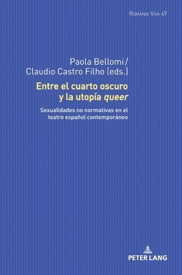 Uta Felten, A Francisco Zurian Hernández, Anna-Sophia Buck - Entre El Cuarto Oscuro Y La Utopía Queer, Inbunden