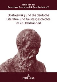 bokomslag Dostojewskij und die deutsche Literatur- und Geistesgeschichte im 20. Jahrhundert