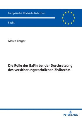 Die Rolle der BaFin bei der Durchsetzung des versicherungsrechtlichen Zivilrechts 1