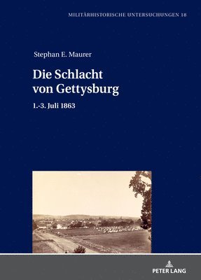 Stephan Ernst Maurer, Merith Niehuss - Schlacht von Gettysburg, Inbunden