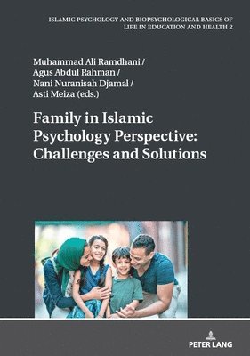 Family in Islamic Psychology Perspective: Challenges and Solutions 1