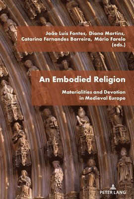 João Luís Fontes, Diana Martins, Catarina Fernandes Barreira, Mário Farelo, Joao Luis Fontes, Mario Farelo - Embodied Religion, Inbunden