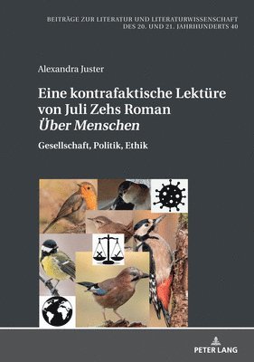 Alexandra Juster, Hans-Edwin Friedrich - Eine kontrafaktische Lektuere von Juli Zehs Roman Ueber Menschen, Inbunden
