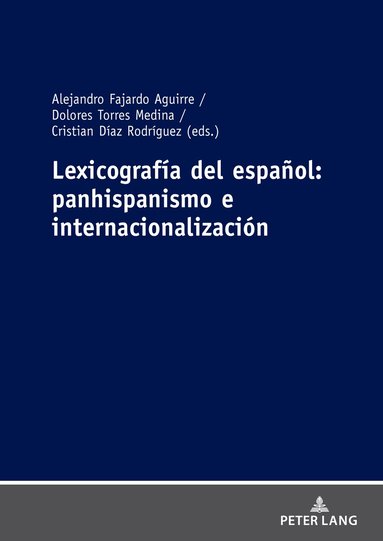 Alejandro Fajardo Aguirre, Dolores Torres Medina, Cristian Díaz Rodríguez - Lexicografía del español: panhispanismo e internacionalización, Inbunden