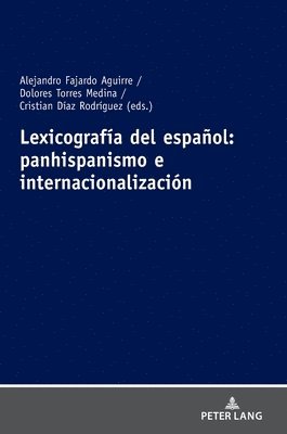 bokomslag Lexicografía del español: panhispanismo e internacionalización