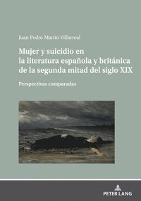 bokomslag Mujer Y Suicidio En La Literatura Espaola Y Britnica de la Segunda Mitad del Siglo XIX