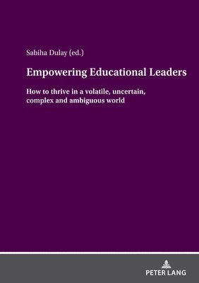 Sabiha Dulay - Empowering Educational Leaders, Inbunden