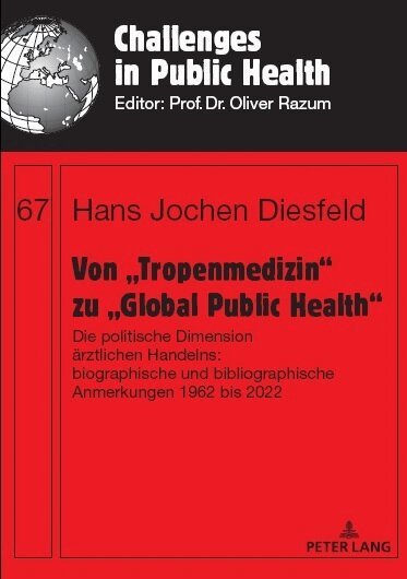 Hans Jochen Diesfeld, Oliver Razum - Von „Tropenmedizin“ zu „Global Public Health“, Häftad