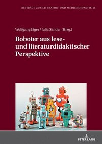 bokomslag Roboter Aus Lese- Und Literaturdidaktischer Perspektive