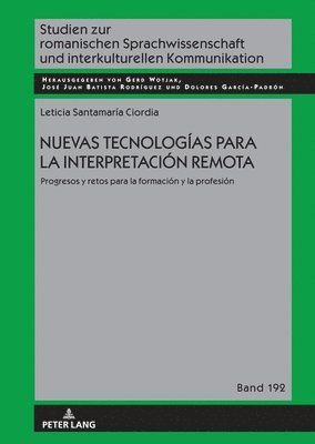 Leticia Santamaría Ciordia, Leticia Santamaria Ciordia, José Juan Batista Rodríguez, Gerd Wotjak, Dolores García Padrón, Jose Juan Batista Rodriguez, Dolores Garcia Padron - Nuevas Tecnologías Para La Interpretación Remota., Inbunden