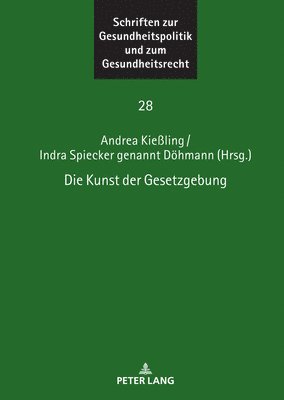 Andrea Kießling, Indra Spiecker Gen Döhmann - Kunst der Gesetzgebung, Inbunden