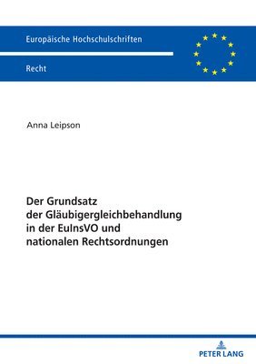 Der Grundsatz Der Glaeubigergleichbehandlung in Der Euinsvo Und Nationalen Rechtsordnungen 1