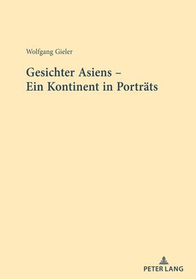 bokomslag Gesichter Asiens - Ein Kontinent in Portraets