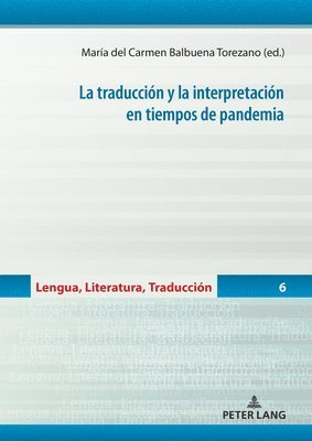 María del Carmen Balbuena Torezano, Miguel Ángel García Peinado, Gerd Wotjak, Maria del Carmen Balbuena Torezano, Miguel Angel Garcia Peinado - Traducción Y La Interpretación En Tiempos de Pandemia, Inbunden