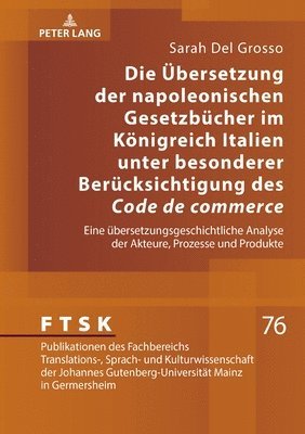 Die Uebersetzung der napoleonischen Gesetzbuecher im Koenigreich Italien unter besonderer Beruecksichtigung des Code de commerce 1