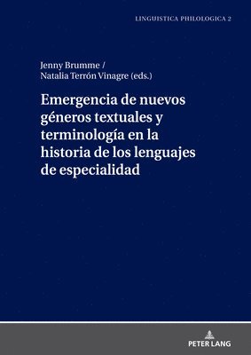 Gerda Hassler - Emergencia de Nuevos Géneros Textuales Y Terminología En La Historia de Los Lenguajes de Especialidad, Inbunden
