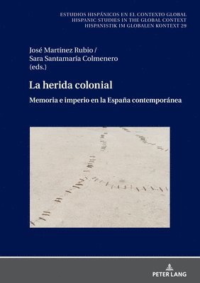 José Martínez Rubio, Sara Santamaría Colmenero, Ulrich Winter, José - herida colonial, Inbunden