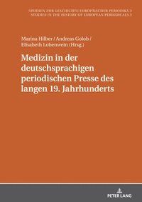 bokomslag Medizin in Der Deutschsprachigen Periodischen Presse Des Langen 19. Jahrhunderts