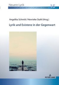 bokomslag Lyrik und Existenz in der Gegenwart