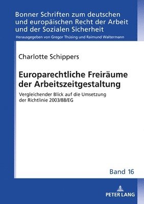 Europarechtliche Freiraeume der Arbeitszeitgestaltung 1