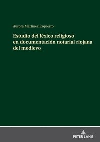 bokomslag Estudio del Lxico Religioso En Documentacin Notarial Riojana del Medievo