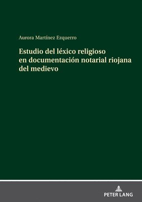 bokomslag Estudio del Léxico Religioso En Documentación Notarial Riojana del Medievo