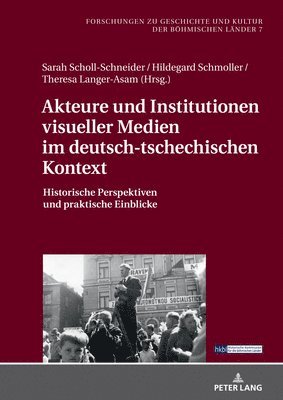 Akteure und Institutionen visueller Medien im deutsch-tschechischen Kontext 1