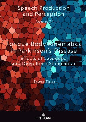 Tabea Thies, Susanne Fuchs - Tongue Body Kinematics in Parkinson’s Disease, Inbunden